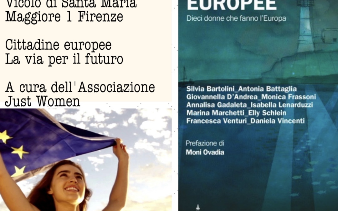 Giovedì 9 maggio presentazione del libro “Europee. Dieci donne che fanno l’Europa”