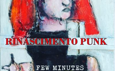 RINASCIMENTO PUNK – A few minutes to self-destruction