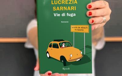 Lucrezia Sarnari presenta “Vie di Fuga”, il suo secondo romanzo per Rizzoli
